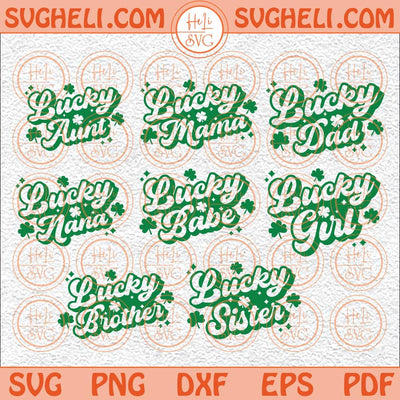 Lucky Aunt Svg Lucky Mama Svg Lucky Dad Svg Lucky Nana Mini Svg Png Dxf Eps Files
