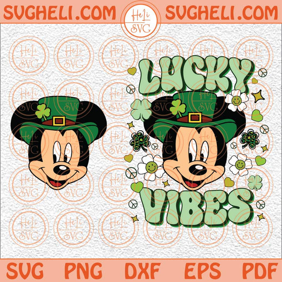 Lucky Vibes Mickey Svg Mouse St Patricks Day Svg Shamrock Png Dxf Eps Pocket Design Files