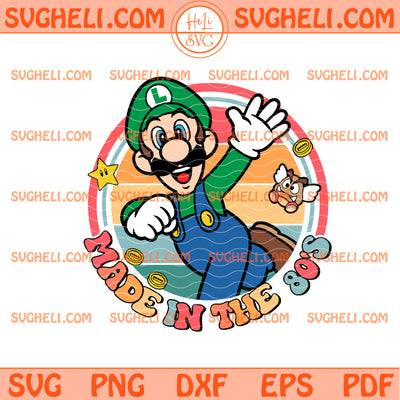 Luigi Super Mario Made in The 80's Svg Luigi Mario Svg