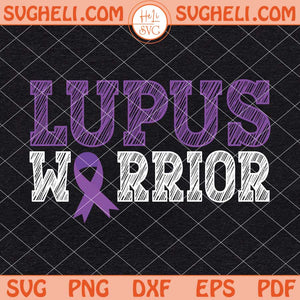 Lupus Warrior Svg Lupus Awareness Svg Lupus Ribbon Lupus Svg Png Dxf Eps Files