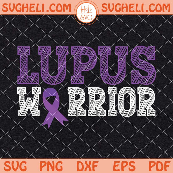 Lupus Warrior Svg Lupus Awareness Svg Lupus Ribbon Lupus Svg Png Dxf Eps Files