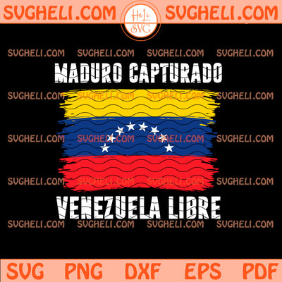 Maduro Capturado Venezula Libre Svg Venezula Svg