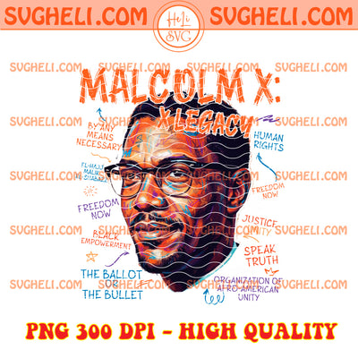 Malcolm X Legacy Png Human Rights Freedom Png