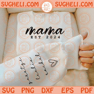 Mama EST 2024 Svg Personalize Names On Sleeve Svg Mama Svg Png Dxf Eps Files