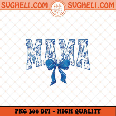 Mama Floral Toile Blue Water Color Coquette Bow Png Mom Png Sublimation Files