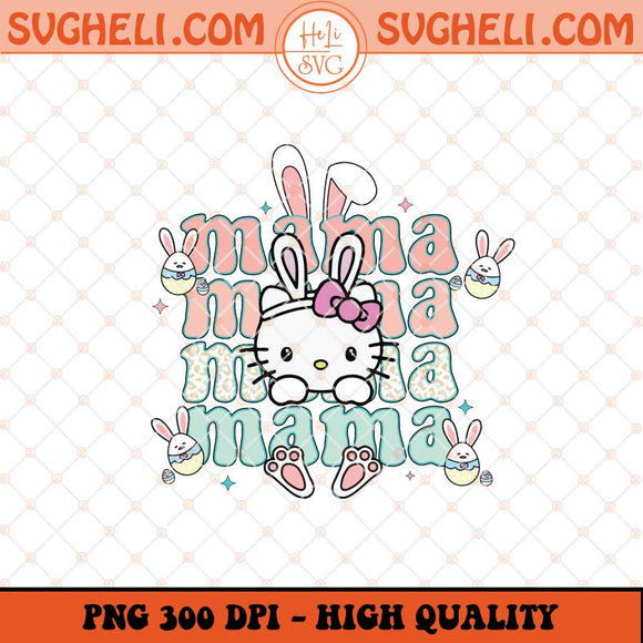 Mama Hello Kitty Easter Png Mama Hello Kitty Bunny Png Sublimation Files