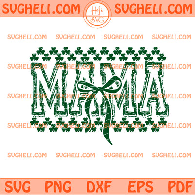 Mama St Patricks Svg Coquette Bow Patty's Day Mama Svg