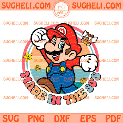 Mario Super Mario Made in The 80's Svg Super Mario Svg