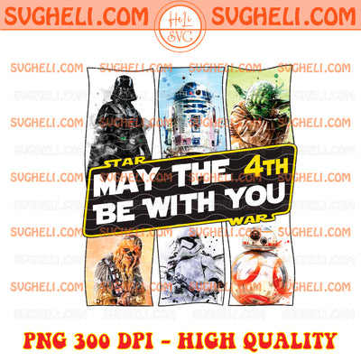 May the 4th Be With You Star Wars Png Star Wars Day Png