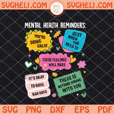 Mental Health Reminders Svg Self Care Svg Self Love Svg Png Dxf Eps Files