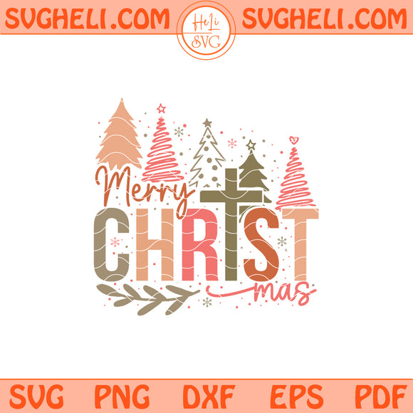 Merry Christmas Svg Christian Christmas Svg Christmas Svg Png Dxf Eps Pdf Files