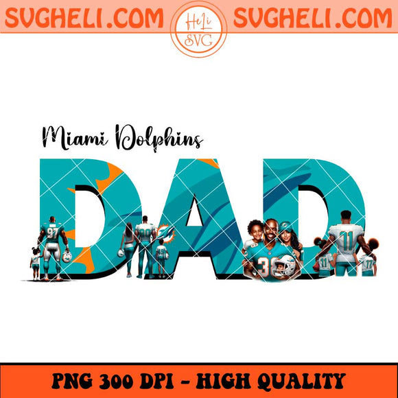 Miami Dolphins Dad Football Png Father's Day Football Png Sublimation Files