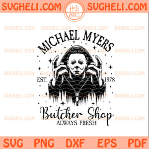 Michael Myers Est 1978 Butcher Shop Svg Horror Movie Svg