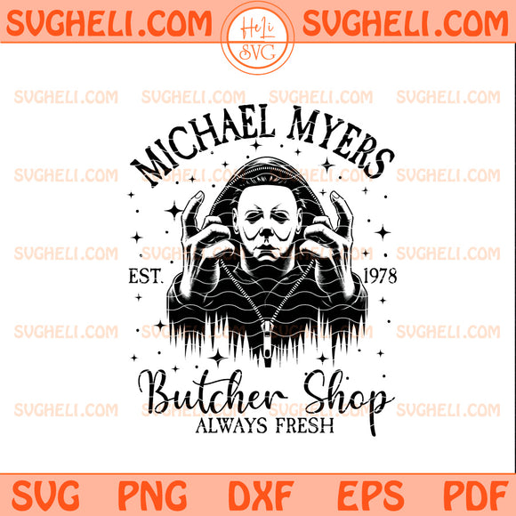 Michael Myers Est 1978 Butcher Shop Svg Horror Movie Svg