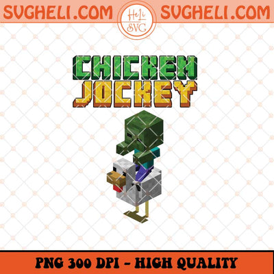 Minecraft Chickken Jockey Png Chicken Game Movie Png Sublimation Files