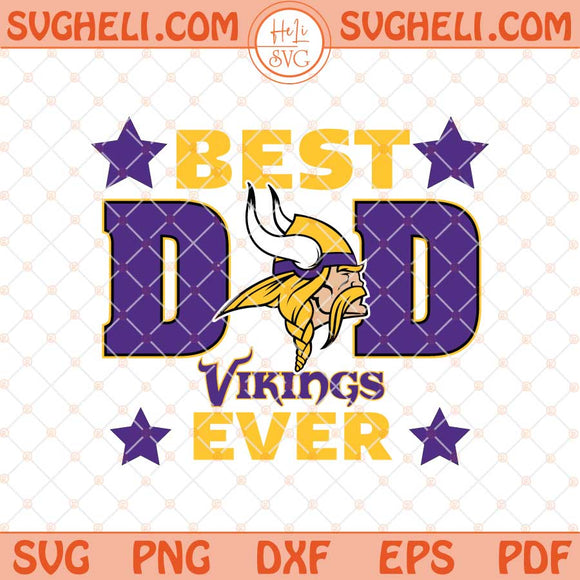 Minnesota Vikings Best Dad Ever Father's Day Football Svg Png Dxf Eps Files