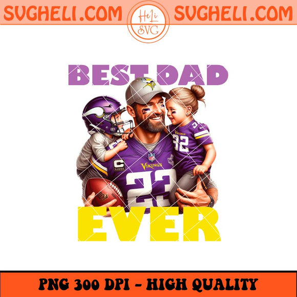 Minnesota Vikings Best Dad Ever Png Minnesota Vikings Png Sublimation Files
