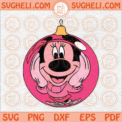 Minnie Christmas Ball Svg Disney Christmas Svg Christmas Svg Png Dxf Eps Files