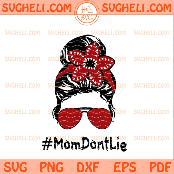 Mom Don't Lie Stranger Things Svg Stranger Things Svg