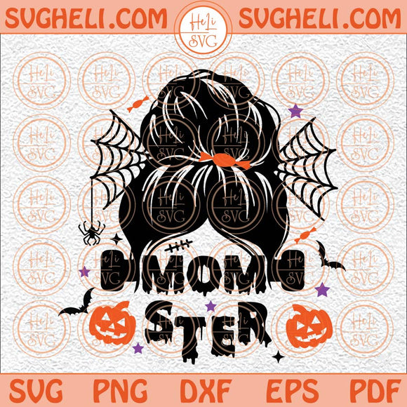 Momster Svg Funny Mom Halloween Svg Spooky Mama Svg Halloween Svg Png Dxf Eps