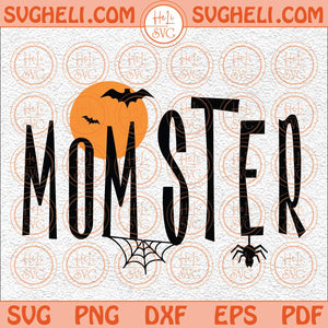 Momster Svg Halloween Mom Svg Spooky Season Svg Halloween Svg Png Dxf Eps