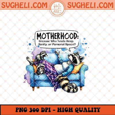 Motherhood Feral Png Feral Mama Png Funny Motherhood Png Sublimation Files