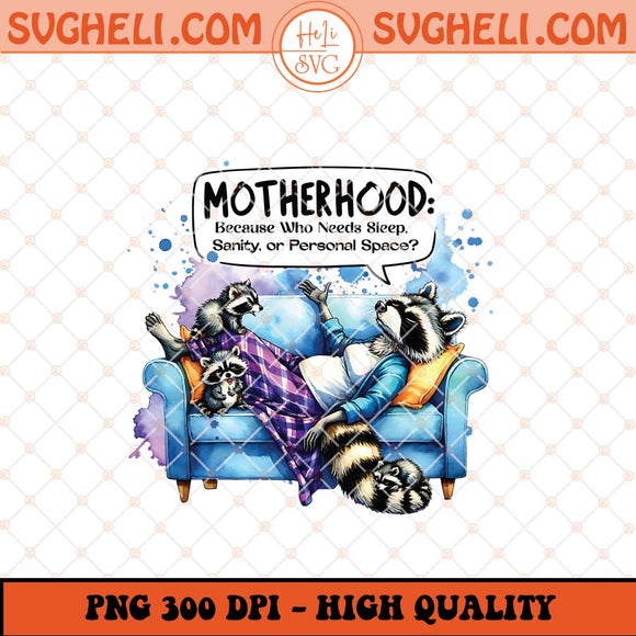 Motherhood Feral Png Feral Mama Png Funny Motherhood Png Sublimation Files