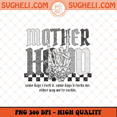 Motherhood Png Some Days I Rock It Png Mother's Day Png Sublimation Files