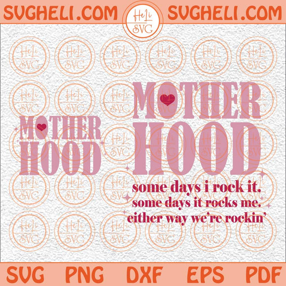 Motherhood Some Day I Rock It Svg Motherhood Svg Funny Mom Svg Png Dxf Eps Pocket Design Files