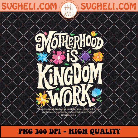Motherhood is Kingdom Work Png Retro Christian Mama Png Sublimation Files