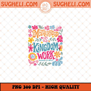 Motherhood is Kingdom Work Png Retro Christian Mom Png Sublimation Files