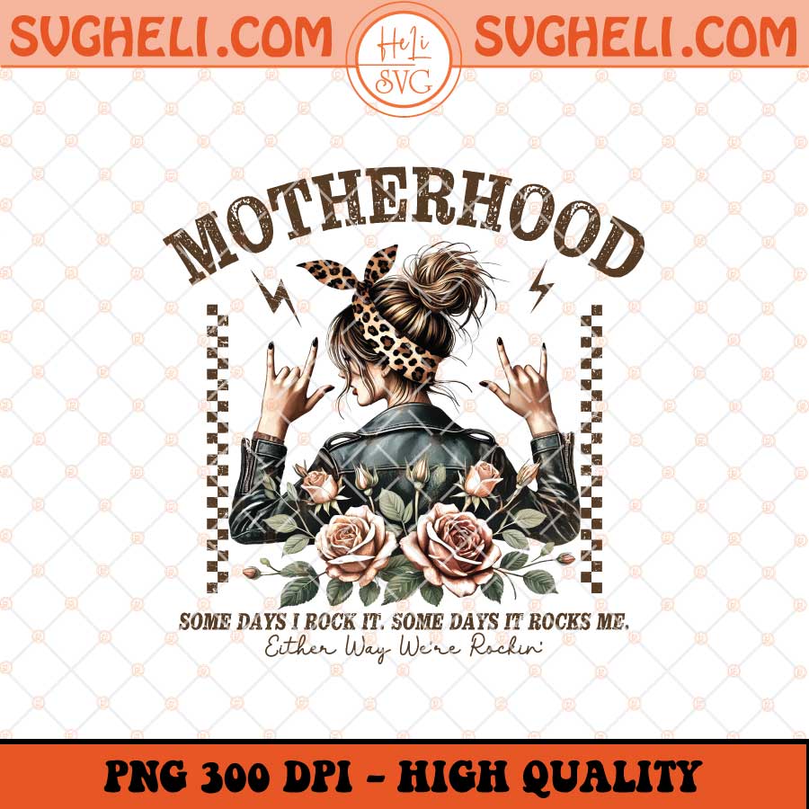 Mothers Day sometimes I Rock It Png Retro Motherhood Png Sublimation Files