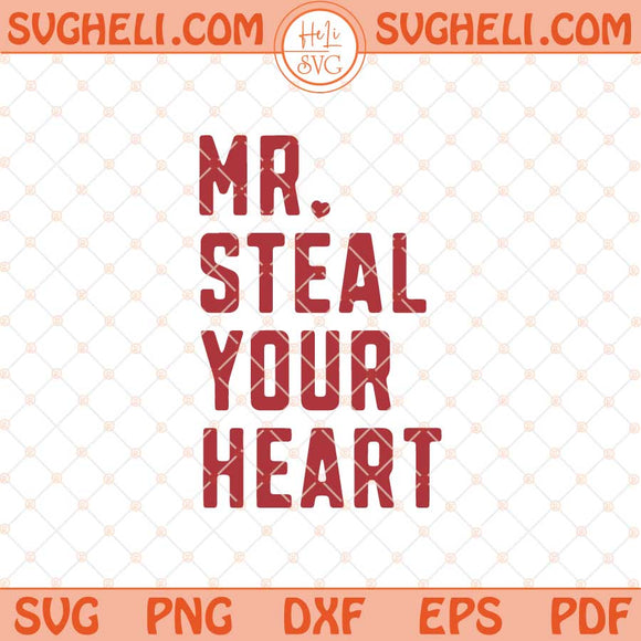 Mr. Steal Your Heart Svg Retro Boy Valentine Svg Valentine Svg Png Dxf Eps Files