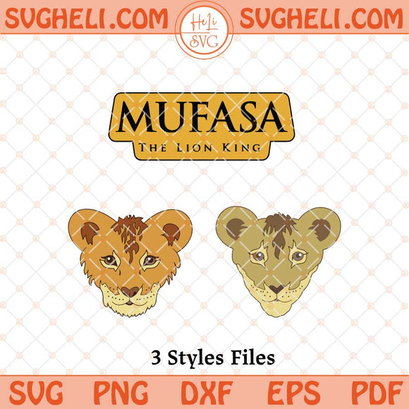 Mufasa The Lion King Svg Bundle The Lion King 2024 Svg Png Dxf Eps Files