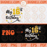 My 16th Birthday Svg Sweet 16 Svg Png Twinkle My Sweet Sixteen Svg Png Sublimation Dxf Eps Files