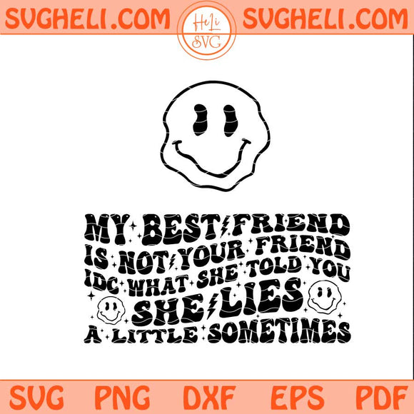 My Best Friend Is Not Your Friend Svg Best Friend Svg Png Dxf Eps Files