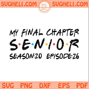 My Final Chapter Senior 2026 Svg Class of 2026 Svg Png Dxf Eps Files
