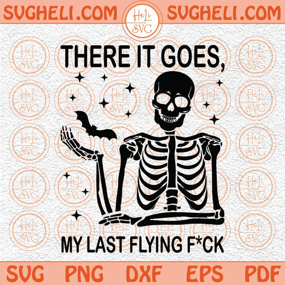 My Last Flying F Bat Svg Halloween Svg Funny Halloween Svg Png Dxf Eps Files