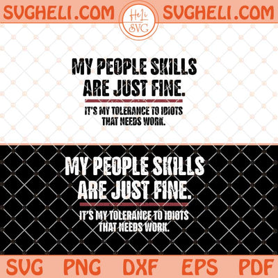 My People Skills Are Just Fine Svg Grunge Trendy Svg Png Dxf Eps Files