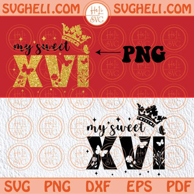 My Sweet XVI Svg My Sweet 16 Svg Png Twinkle My Sweet Sixteen Svg Png Sublimation Dxf Eps Files
