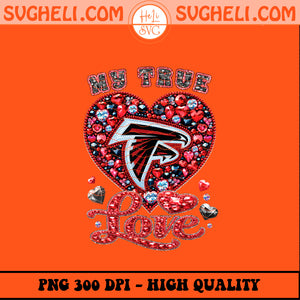 My True Love Atlanta Falcons NFL Png Atlanta Falcons Png