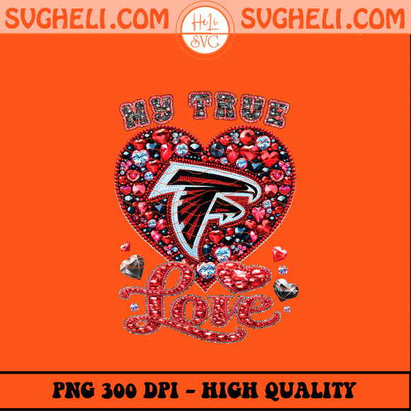 My True Love Atlanta Falcons NFL Png Atlanta Falcons Png