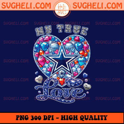 My True Love Dallas Cowboys NFL Png Dallas Cowboys Png