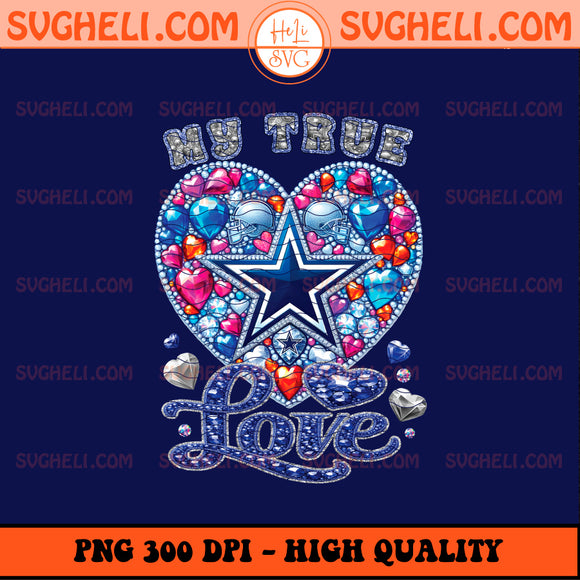 My True Love Dallas Cowboys NFL Png Dallas Cowboys Png