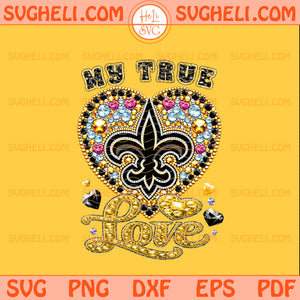 My True Love New Orleans Saints Png New Orleans Saints Png