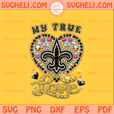 My True Love New Orleans Saints Png New Orleans Saints Png