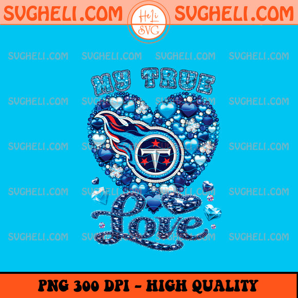 My True Love Tennessee Titans Png Tennessee Titans Png