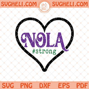 NOLA Strong Svg Support NOLA Strong 2025 Svg Png Dxf Eps Files