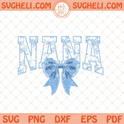 Nana Floral Toile Blue Water Color Coquette Bow Svg Png Dxf Eps Files