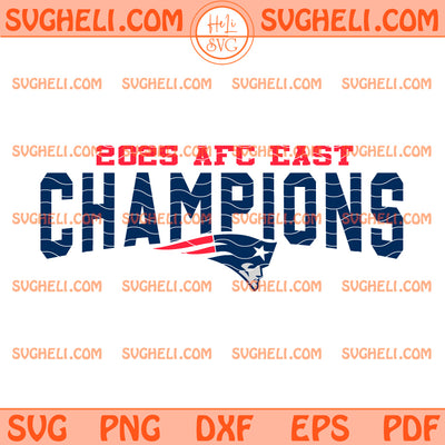 New England Patriots AFC East Champions 2025 Svg Patriots Svg